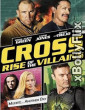 Cross:Rise of the Villains (2019) Dual Audio (ORG) Hollywood Hindi Dubbed Movie Download