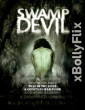 Swamp Devil (2008) Dual Audio (ORG) Hollywood Hindi Dubbed Movie Download