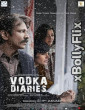Vodka Diaries (2018) Netflix Hindi Web Series Download