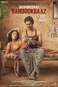 Babumoshai Bandookbaaz (2017) Bollywood Old Hindi Movie Download