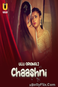 Chaashni Part 01 (2025) Ullu Hindi Web Series Download